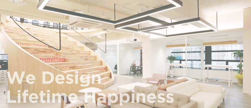 We Design Lifetime Happiness